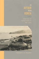 An affair with Korea : memories of South Korea in the 1960s /