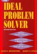 The ideal problem solver : a guide to improving thinking, learning, ... /