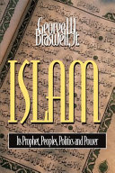 Islam : its prophet, peoples, politics and power /