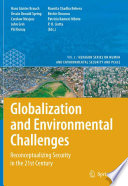 Globalization and Environmental Challenges Reconceptualizing Security in the 21st Century /