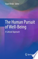 The Human Pursuit of Well-Being A Cultural Approach /