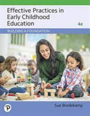 Effective practices in early childhood education : building a foundation /
