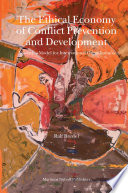The ethical economy of conflict prevention and development towards a model for international organizations /