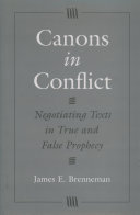 Canons in conflict negotiating texts in true and false prophecy /