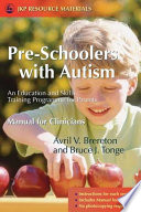 Pre-schoolers with autism an education and skills training programme for parents : manual for clinicians /