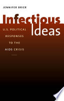 Infectious ideas U.S. political responses to the AIDS crisis /