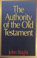 The Authority of the Old Testament /