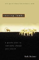 Roaring lambs : a gentle plan to radically change our world /