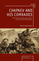 Chapaev and his comrades war and the Russian literacy hero across the twentieth century /