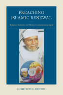 Preaching Islamic renewal : religious authority and media in contemporary Egypt /