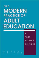 The modern practice of adult education a postmodern critique /
