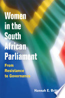 Women in the South African Parliament from resistance to governance /