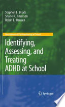 Identifying, Assessing, and Treating ADHD at School