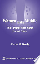 Women in the middle their parent care years /