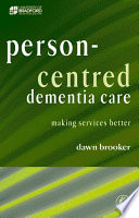 Person-centred dementia care making services better /