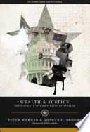 Wealth and justice the morality of democratic capitalism /