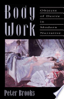 Body work objects of desire in modern narrative /