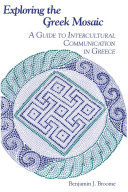 Exploring the Greek mosaic : a guide to intercultural communication in Greece /