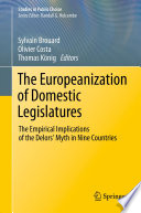 The Europeanization of Domestic Legislatures The Empirical Implications of the Delors' Myth in Nine Countries /