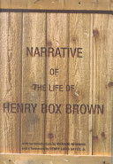 Narrative of the life of Henry Box Brown