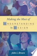 Making the most of Understanding by design