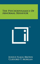 The psychodynamics of abnormal behavior /