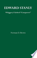Edward Stanly Whiggery's tarheel "conqueror" /