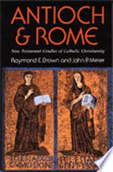 Antioch and Rome : new testament cradles of catholic christianity /