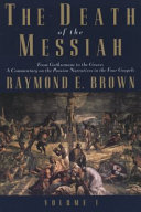 The death of the Messiah : Vol. 2 A commentary on the passion narratives in the four gospels /