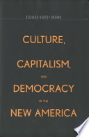 Culture, capitalism, and democracy in the New America