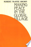 Making peace in the global village /