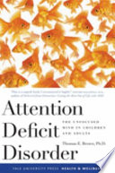 Attention deficit disorder the unfocused mind in children and adults /