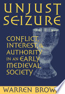 Unjust seizure conflict, interest, and authority in an early medieval society /