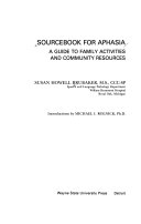 Sourcebook for aphasia : a guide to family activities and community resources /