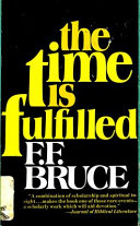 The time is fulfilled : five aspects of the fulfilment of the Old Testament in the New /