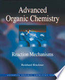Advanced organic chemistry reaction mechanisms /