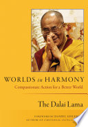 Worlds in harmony compassionate action for a better world /