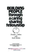 Building people through a caring sharing fellowship /