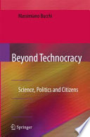 Beyond Technocracy Science, Politics and Citizens /
