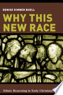 Why this new race ethnic reasoning in early Christianity /