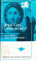 Jesus : God, ghost, or guru? /