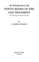 An introduction to the Old Testament poetic books : the wisdom and songs of Israel /