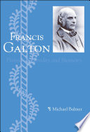 Francis Galton pioneer of heredity and biometry /