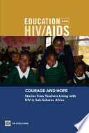 Courage and hope stories from teachers living with HIV in Sub-Saharan Africa /