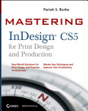 Mastering indesign CS5 for pront design and production /