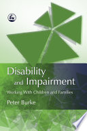 Disability and impairment working with children and families /