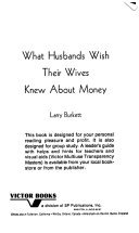 What husbands wish their wives knew about money /