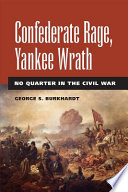 Confederate rage, Yankee wrath : no quarter in the Civil War /