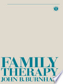 Family therapy first steps towards a systemic approach /