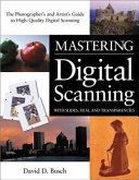 Mastering digital scanning with slides, film, and transparencies